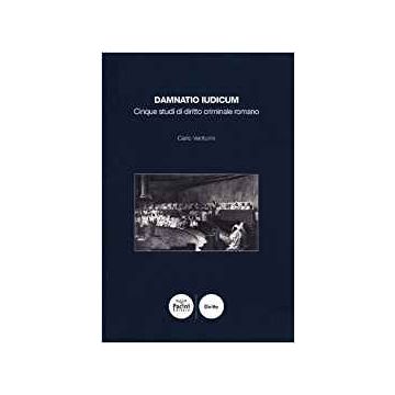 Damnatio iudicum. Saggi di diritto criminale romano