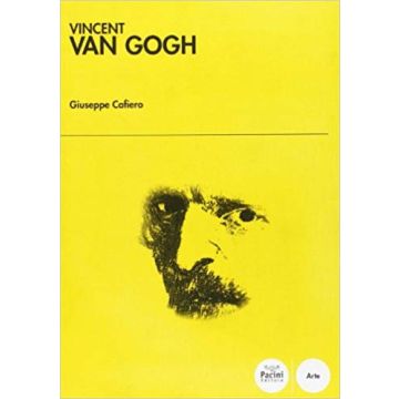 Vincent Van Gogh. Ediz. illustrata