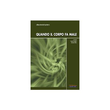 Quando il corpo fa male  Aguglia Eugenio; Riolo Antonino  Pacini Editore  9788863150438