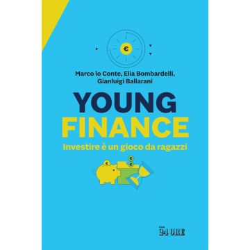 Young finance. Investire è un gioco da ragazzi