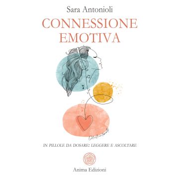 Connessione emotiva. In pillole da dosare: leggere e ascoltare