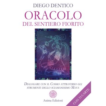 Oracolo del sentiero fiorito. Dialogare con il cosmo attraverso gli strumenti dello sciamanesimo maya. Con 33 Carte