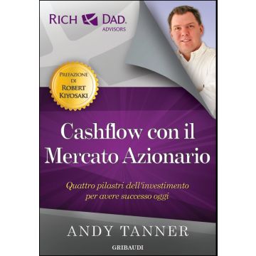 Cashflow con il mercato azionario. Quattro pilastri dell'investimento per avere successo oggi   [Tanner - Gribaudi Editore]