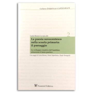 La poesia novecentesca nella scuola primaria: il paesaggio. Lo sviluppo creativo del bambino attraverso il testo poetico