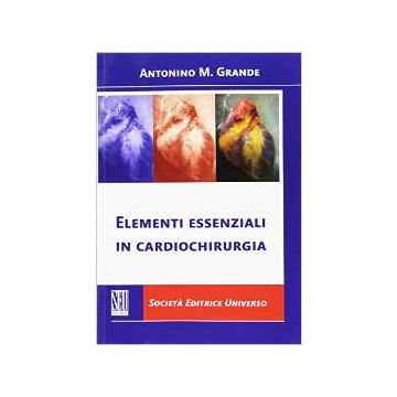 Elementi essenziali in cardiochirurgia    [Grande - SEU]