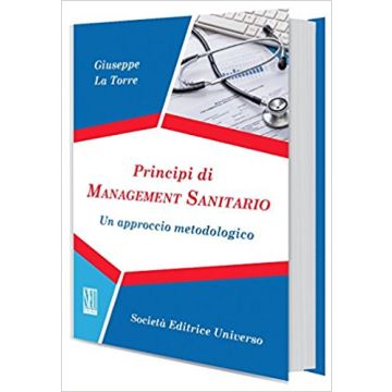 Principi di Management Sanitario. Un approccio metodologico