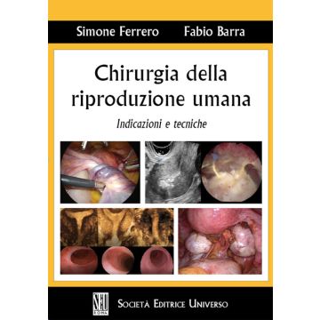 Chirurgia della riproduzione umana. Indicazioni e tecniche