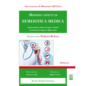 Moderni aspetti di semeiotica medica. Interpretazione clinica di segni e sintomi ed elementi di diagnosi differenziale