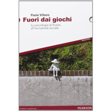 Fuori dai giochi. La psicologia di fronte all’esclusione sociale