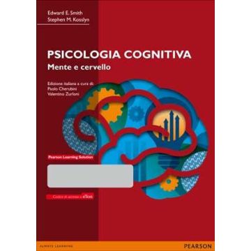 Psicologia cognitiva. Mente e cervello. Con Pearson eText