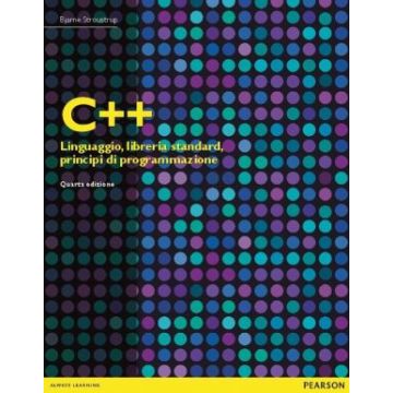 C++ - Stroustrup Bjarne - Pearson Education Italia - 9788865184486 - 