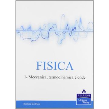 Fisica. Vol. 1 - Meccanica, termodinamica e onde