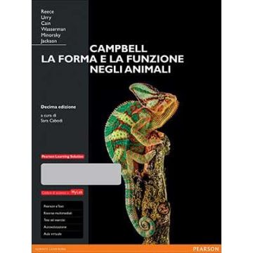 Campbell. La forma e la funzione negli animali, 10/Ed. Con MyLab + Pearson eText  Reece Jane B.; Urry Lisa A.; Cain Michael L.; Wasserman Steven A.  Pearson Education Italia  9788865189344