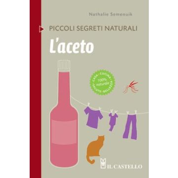 L'aceto  Semenuik Nathalie  Il Castello  9788865202876
