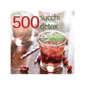 500 succhi detox  Beckerman Carol  Il Castello  9788865206546