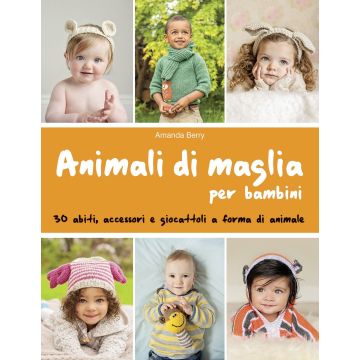 Animali di maglia per bambini  Berry Amanda  Il Castello  9788865206577