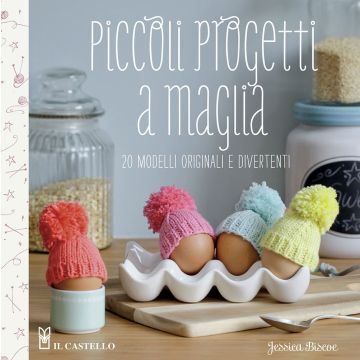 Piccoli progetti a maglia  Biscoe Jessica  Il Castello  9788865207079
