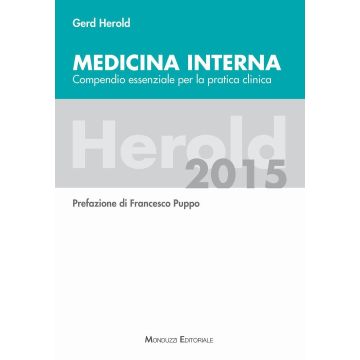 Medicina interna. Compendio essenziale per la pratica clinica Herold Gerd  Monduzzi  978886521086