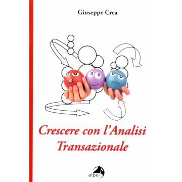 Crescere con l'Analisi Transazionale      [Crea - Alpes]