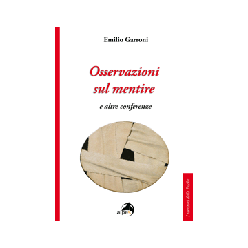 Osservazioni sul mentire e altre conferenze  [Garroni - Alpes]