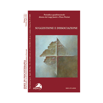 Idee in Psicoterapia - Suggestione e dissociazione Vol. 7, n. 1 2014   [Petrini - Alpes]