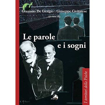Le parole e i sogni  De Giorgio Graziano; Civitarese Giuseppe  Alpes Italia  9788865312957