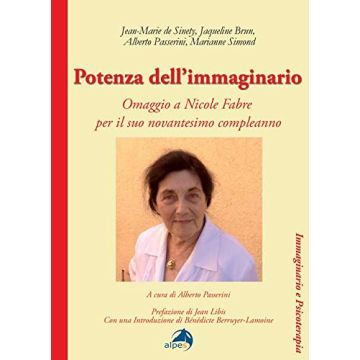 Potenza dell'immaginario. Omaggio a Nicole Fabre per il suo novantesimo  AA.VV.  Alpes Italia  9788865313329