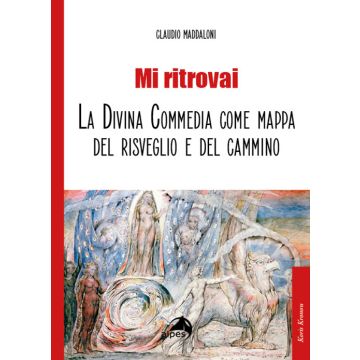 Mi ritrovai. La Divina Commedia come mappa del risveglio e del cammino