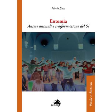 Entomia. Anime animali e trasformazioni del sé