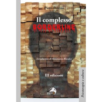 Il complesso borderline. Diagnosi e trattamento 3/ed. (Petrini Piero - Alpes)
