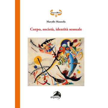 Corpo, società, identità sessuale (Mannella Marcello - Alpes)