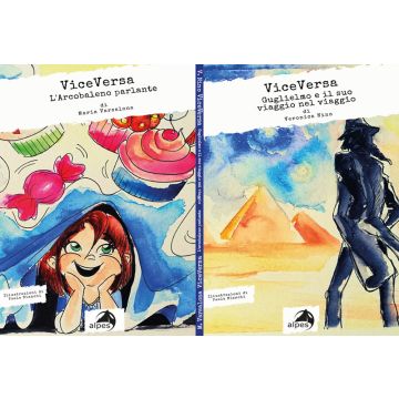 ViceVersa: Guglielmo e il suo viaggio nel viaggio - L'Arcobaleno parlante (Nino Veronica; Varsalona Maria - Alpes)
