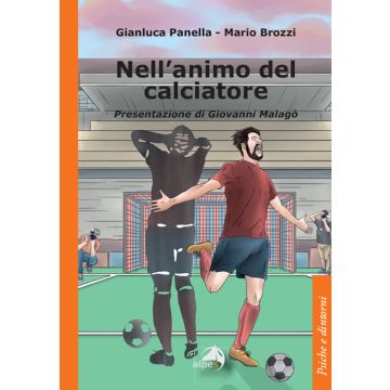 Nell'animo del calciatore (Panella Gianluca; Brozzi Mario - Alpes)