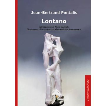 Lontano (Pontalis Jean-Bertrand - Alpes)