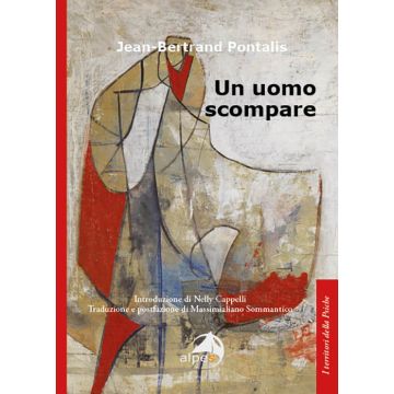 Un uomo scompare (Pontalis Jean-Bertrand - Alpes)