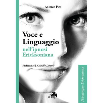 Voce e linguaggio nell'ipnosi ericksoniana (Piro Antonio - Alpes)