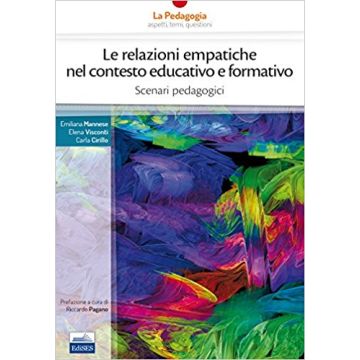 Le relazioni empatiche nel contesto educativo e formativo - Scenari pedagogici 