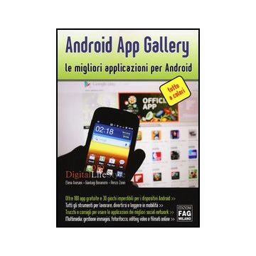 Android App Gallery. Le Migliori Applicazioni Per Android - Avesani Elena; Bonanomi Gianluigi; Zonin Renzo - Lswr - 9788866042549