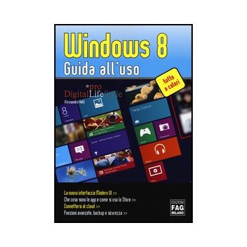 Windows 8. Guida All'uso - Valli Alessandro - Lswr - 9788866042839