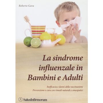 La Sindrome Influenzale in Bambini e Adulti  Gava Roberto  Salus Infirmorum  9788866730019