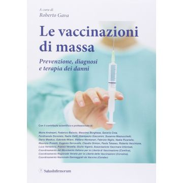 Le Vaccinazioni di Massa - Prevenzione, diagnosi e terapia dei danni      [Gava - Salus Infirmorum]