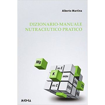 Alberto Martina Dizionario Manuale di Nutraceutica