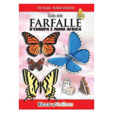 Guida delle farfalle d'Europa e Nord Africa  Tolman Tom; Lewington Richard  Franco Muzzio Editore  9788866940029