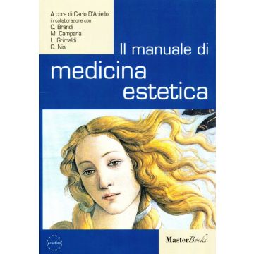 Il Manuale di Medicina Estetica (D'Aniello Carlo, Brandi, Campana, Grimaldi - Materbooks)