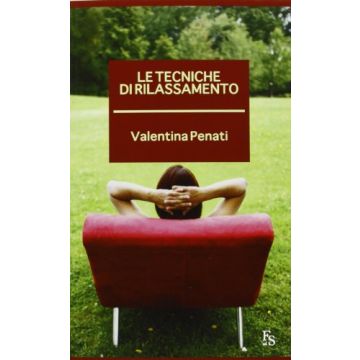 Le tecniche di rilassamento        [Penati  - Edizioni FS Ferrari Sinibaldi]