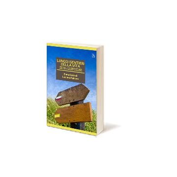 Lungo i sentieri della vita - Frammenti di quotidiana umanità nella narrazione psicoterapeutica   [Gerardi - Ferrarisinibaldi]