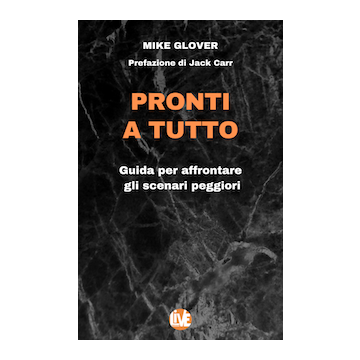 Pronti a tutto. Guida per affrontare gli scenari peggiori (Glover Mike - FerariSinibaldi)