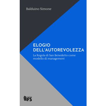 Elogio dell'autorevolezza. La Regola di San Benedetto come modello di management
