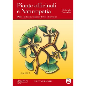 Piante officinali e naturopatia. Dalla tradizione alla moderna fitoterapia  Pavanello Deborah  Enea Edizioni  9788867730292