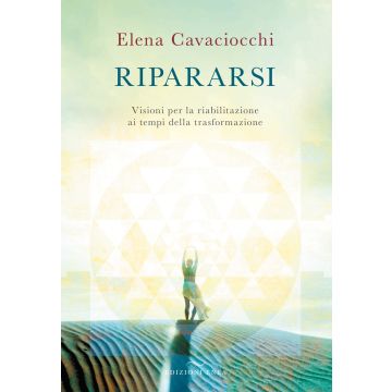 Ripararsi. Visioni per la riabilitazione ai tempi della trasformazione